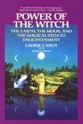 Power of the Witch: The Earth, the Moon, and the Magical Path to Enlightenment