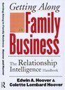 Getting Along in Family Business The Relationship Intelligence Handbook