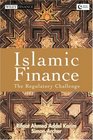 Islamic Finance The Regulatory Challenge