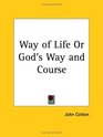 Way of Life or God's Way and Course