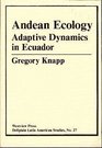 Andean Ecology Adaptive Dynamics in Ecuador
