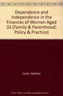 Dependence and Independence in the Finances of Women Aged 33