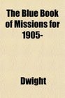 The Blue Book of Missions for 1905