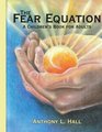 The Fear Equation A Children's Book for Adults