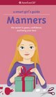 A Smart Girl's Guide Manners  The Secrets to Grace Confidence and Being Your Best
