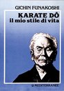 Karate do Il mio stile di vita