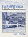 Industrial Mathematics Modeling in Industry Science and Government