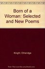 Born of a woman New and selected poems