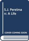 SJ Perelman A Life