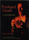 Privileged Hands A Scientific Life