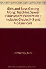 Girls and Boys Getting Along Teaching Sexual Harassment Prevention  Includes Grades K3 and 46 Curricula