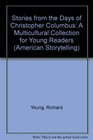 Stories from the Days of Christopher Columbus A Multicultural Collection for Young Readers