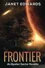 Frontier An Epsilon Sector Novella