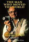 The Man Who Moved the World The Life  Work of Mohamed Amin