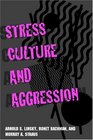 Stress Culture and Aggression