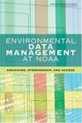 Environmental Data Management at NOAA Archiving Stewardship and Access