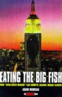 Eating the Big Fish : How Challenger Brands Can Compete Against Brand Leaders (Adweek Books)