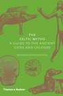Celtic Myths A Guide to the Ancient Gods and Legends