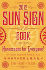 Llewellyn's 2012 Sun Sign Book Horoscopes for Everyone