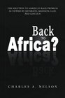 Back To Africa The Solution to America's Race Problem as Viewed by Jefferson Madison Clay and Lincoln