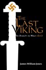The Last Viking In Search of Nazi Gold