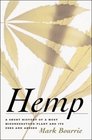 Hemp Culture A Short History of a Most Misunderstood Plant and Its Uses and Abuses