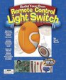 Build Your Own Remote Control Light Switch