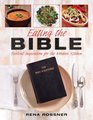 Eating the Bible Biblical Inspiration for the Modern Kitchen