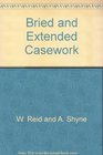 Brief and Extended Casework