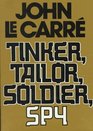 Tinker, Tailor, Soldier, Spy (George Smiley, Bk 1)