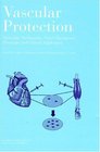 Vascular Protection Molecular Mechanisms Novel Therapeutic Principles and Clinical Applications