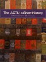 The ACTU A short history on the occasion of the 50th anniversary 19271977