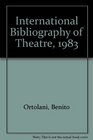 International Bibliography of Theatre 1983