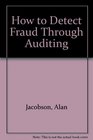 How to Detect Fraud Through Auditing