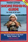 Twin Cities Shore Fishing Guide East
