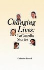 Changing Lives LaGuardia Stories