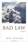 Bad Law: A Novel