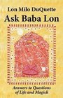 Ask Baba Lon Answers to Questions of Life  Magick