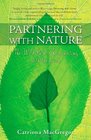 Partnering with Nature The Wild Path to Reconnecting with the Earth