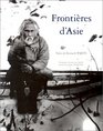 Frontieres d'Asie Photographies et notes de voyage du fonds Louis Marin