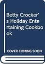 Betty Crocker's Holiday Entertaining Cookbook