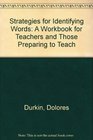 Strategies for Identifying Words A Workbook for Teachers and Those Preparing to Teach