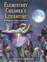 Elementary Children's Literature  The Basics for Teachers and Parents