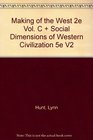 Making of the West 2e Vol C  Social Dimensions of Western Civilization 5e V2