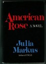 American rose A novel