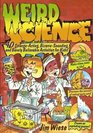 Weird Science 40 StrangeActing BizarreLooking and Barely Believable Activities for Kids