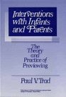 Interventions with Infants and Parents  The Theory and Practice of Previewing