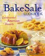 The Bake Sale Cookbook Quintessential American Desserts