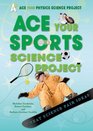 Ace Your Sports Science Project Great Science Fair Ideas
