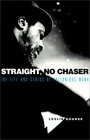 Straight No Chaser The Life and Genius of Thelonious Monk